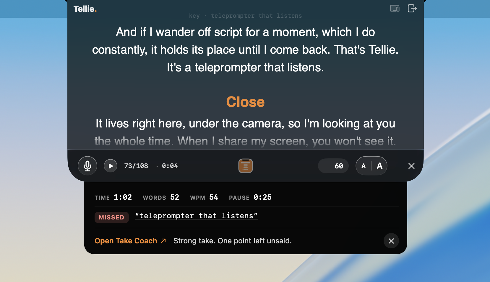 The Take Coach drawer under the Tellie prompter right after a take: time, words, pace, longest pause, the one point left unsaid, and one line of coaching.